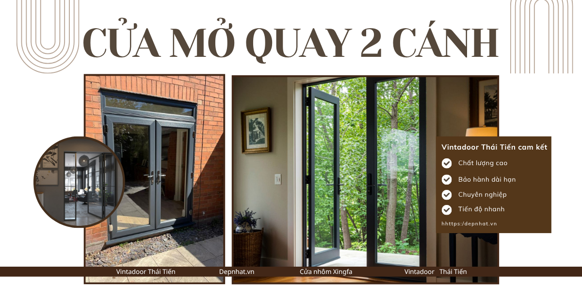 Cửa Đi Mở Quay 2 Cánh – Thiết Kế Hiện Đại, Bền Đẹp Cho Nhà Phố